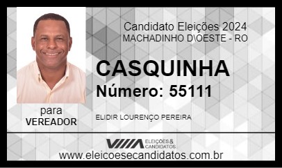 Candidato CASQUINHA 2024 - MACHADINHO D\OESTE - Eleições