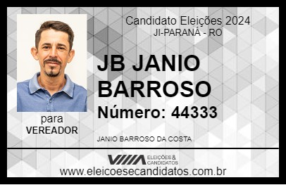 Candidato JB JANIO BARROSO 2024 - JI-PARANÁ - Eleições