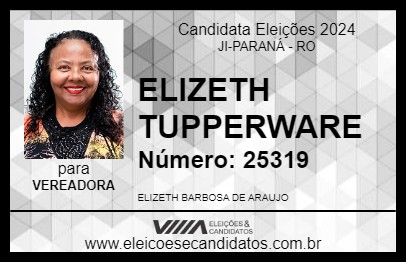 Candidato ELIZETH TUPPERWARE 2024 - JI-PARANÁ - Eleições