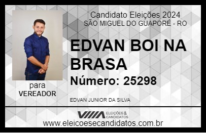 Candidato EDVAN BOI NA BRASA 2024 - SÃO MIGUEL DO GUAPORÉ - Eleições