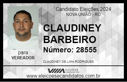 Candidato CLAUDINEY BARBEIRO 2024 - NOVA UNIÃO - Eleições