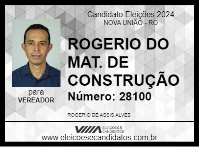 Candidato ROGERIO DO MAT. DE CONSTRUÇÃO 2024 - NOVA UNIÃO - Eleições