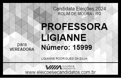 Candidato PROFESSORA LIGIANNE 2024 - ROLIM DE MOURA - Eleições