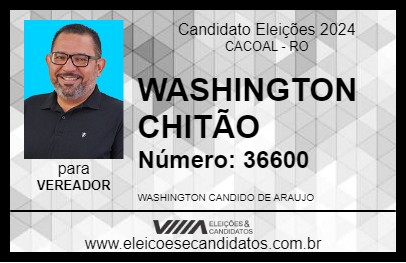 Candidato WASHINGTON CHITÃO 2024 - CACOAL - Eleições