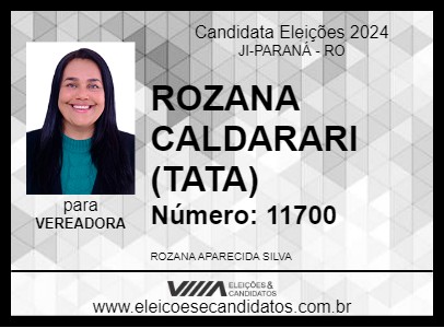 Candidato ROZANA CALDERARI (TATA) 2024 - JI-PARANÁ - Eleições