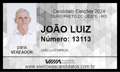 Candidato JOÃO LUIZ 2024 - OURO PRETO DO OESTE - Eleições