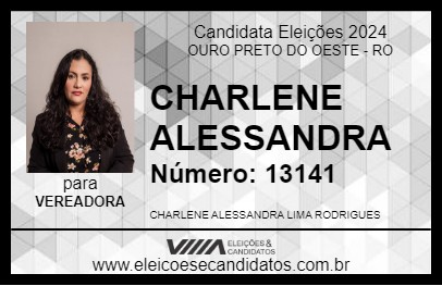 Candidato CHARLENE ALESSANDRA 2024 - OURO PRETO DO OESTE - Eleições