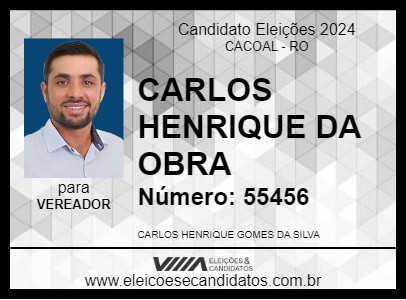 Candidato CARLOS HENRIQUE DA OBRA 2024 - CACOAL - Eleições