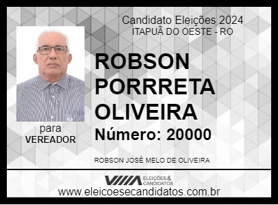 Candidato ROBSON PORRRETA OLIVEIRA 2024 - ITAPUÃ DO OESTE - Eleições