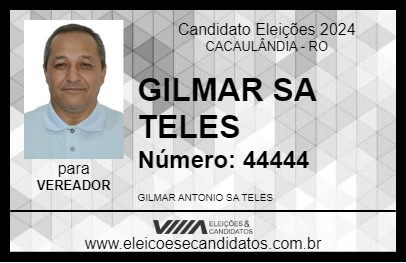 Candidato GILMAR SA TELES 2024 - CACAULÂNDIA - Eleições