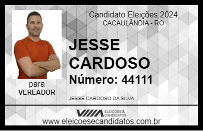 Candidato JESSE CARDOSO 2024 - CACAULÂNDIA - Eleições