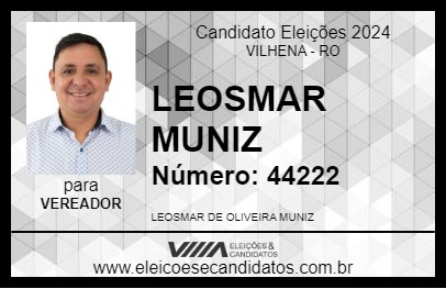 Candidato LEOSMAR MUNIZ 2024 - VILHENA - Eleições