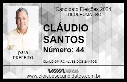 Candidato CLÁUDIO SANTOS 2024 - THEOBROMA - Eleições