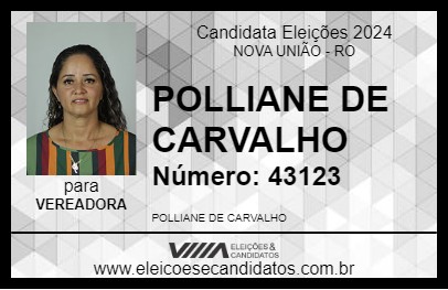 Candidato POLLIANE DE CARVALHO 2024 - NOVA UNIÃO - Eleições