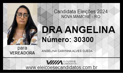 Candidato DRA ANGELINA 2024 - NOVA MAMORÉ - Eleições