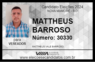 Candidato MATTHEUS VALE BARROSO 2024 - NOVA MAMORÉ - Eleições