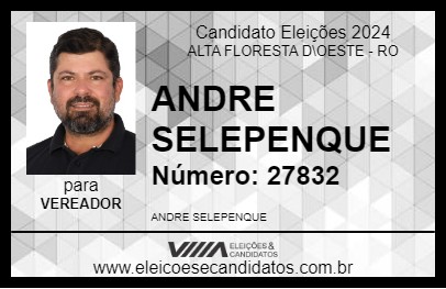 Candidato ANDRE SELEPENQUE 2024 - ALTA FLORESTA D\OESTE - Eleições