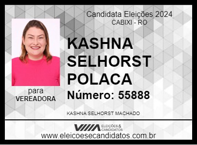 Candidato KASHNA SELHORST 2024 - CABIXI - Eleições