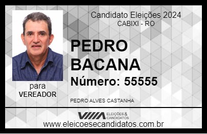 Candidato PEDRO BACANA 2024 - CABIXI - Eleições