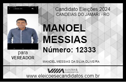 Candidato MANOEL MESSIAS 2024 - CANDEIAS DO JAMARI - Eleições