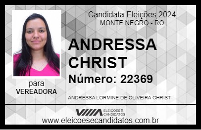 Candidato ANDRESSA CHRIST 2024 - MONTE NEGRO - Eleições