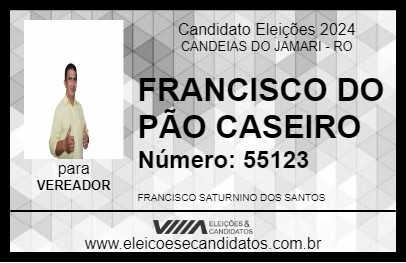 Candidato FRANCISCO DO PÃO CASEIRO 2024 - CANDEIAS DO JAMARI - Eleições