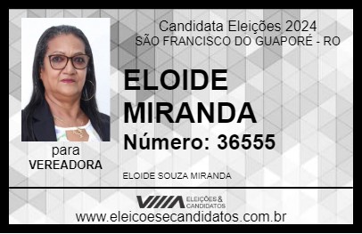 Candidato ELOIDE MIRANDA 2024 - SÃO FRANCISCO DO GUAPORÉ - Eleições