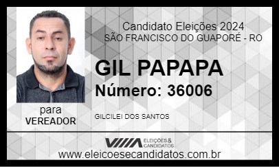 Candidato GIL PAPAPA 2024 - SÃO FRANCISCO DO GUAPORÉ - Eleições