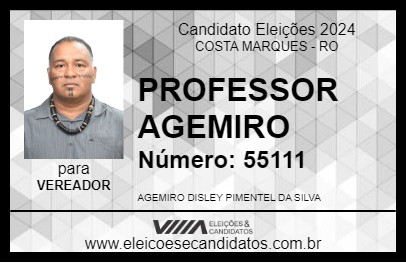 Candidato PROFESSOR AGEMIRO 2024 - COSTA MARQUES - Eleições