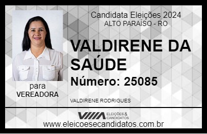 Candidato VALDIRENE DA SAÚDE 2024 - ALTO PARAÍSO - Eleições