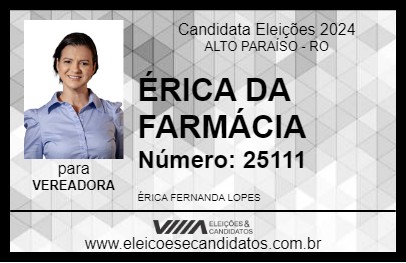 Candidato ÉRICA DA FARMÁCIA 2024 - ALTO PARAÍSO - Eleições