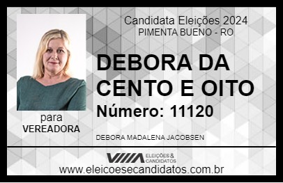 Candidato DEBORA DA CENTO E OITO 2024 - PIMENTA BUENO - Eleições