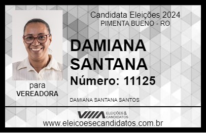 Candidato DAMIANA SANTANA 2024 - PIMENTA BUENO - Eleições