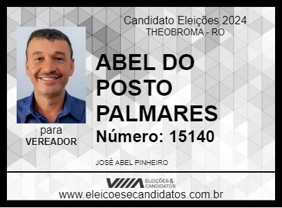 Candidato ABEL DO POSTO PALMARES 2024 - THEOBROMA - Eleições