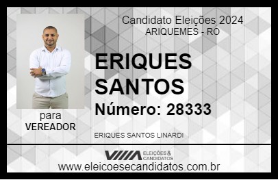 Candidato ERIQUES SANTOS 2024 - ARIQUEMES - Eleições