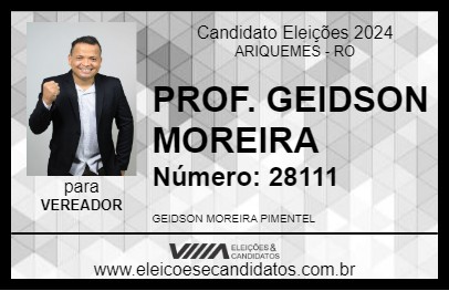 Candidato PROF. GEIDSON MOREIRA 2024 - ARIQUEMES - Eleições