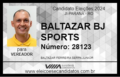 Candidato BALTAZAR BJ SPORTS 2024 - JI-PARANÁ - Eleições