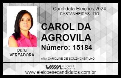 Candidato CAROL DA AGROVILA 2024 - CASTANHEIRAS - Eleições