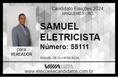 Candidato SAMUEL ELETRICISTA 2024 - ARIQUEMES - Eleições