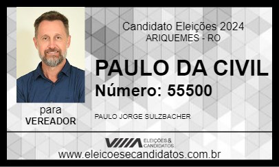 Candidato PAULO DA CIVIL 2024 - ARIQUEMES - Eleições