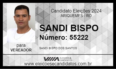 Candidato SANDI BISPO  2024 - ARIQUEMES - Eleições