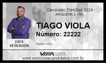 Candidato TIAGO VIOLA 2024 - ARIQUEMES - Eleições