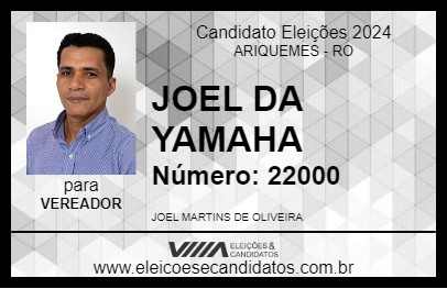 Candidato JOEL DA YAMAHA 2024 - ARIQUEMES - Eleições