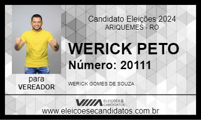 Candidato WERICK PETO 2024 - ARIQUEMES - Eleições