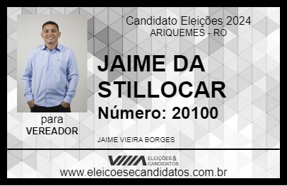 Candidato JAIME DA STILLOCAR 2024 - ARIQUEMES - Eleições