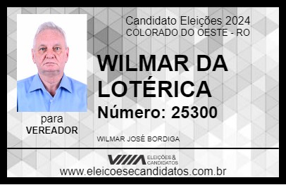 Candidato WILMAR DA LOTÉRICA 2024 - COLORADO DO OESTE - Eleições