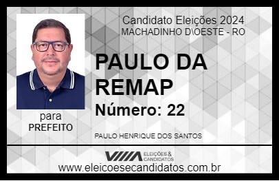 Candidato PAULO DA REMAP 2024 - MACHADINHO D\OESTE - Eleições