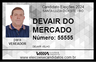 Candidato DEVAIR DO MERCADO 2024 - SANTA LUZIA D\OESTE - Eleições