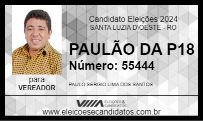 Candidato PAULÃO DA P18 2024 - SANTA LUZIA D\OESTE - Eleições