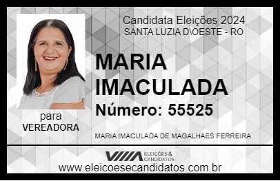 Candidato MARIA IMACULADA 2024 - SANTA LUZIA D\OESTE - Eleições